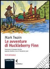 Le avventure di Huckleberry Finn libro di Twain Mark