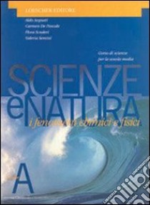 Scienze e natura. Diario di apprendimento. Per la Scuola media libro