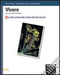 Vivere. Percorsi modulari di biologia. Modulo D. Per le Scuole superiori libro di Piseri Anna, Poltronieri Paola, Vitale Paolo