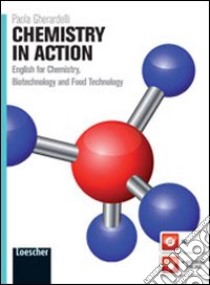 Mechanics in action. English for mechanical engineering and thermotehnics. Per le Scuole superiori. Con espansione online libro di GHERARDELLI PAOLA