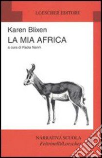 La mia Africa libro di Blixen Karen