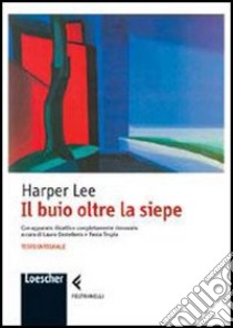 Il buio oltre la siepe libro di LEE HARPER