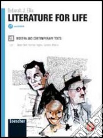 Literature for life. Vol. 2B. Per le Scuole superiori. Con espansione online libro di ELLIS DEBORAH - BRETT TERESA - HUGHES KATHLEEN