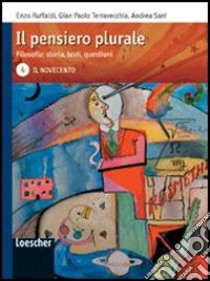 Il pensiero plurale. Filosofia: storia, testi, questioni. Per i Licei e gli Ist. magistrali. Con espansione online libro di Ruffaldi Enzo, Terravecchia G. Paolo, Sani Andrea