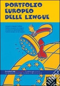 Portfoglio europeo delle lingue. Per la Scuola media libro di Lopriore Lucilla, Borsani Manuela, Ceruti M. Angela