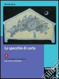 Lo specchio di carta. Modulo C: La comunicazione linguistica: competenze di scrittura e lettura. Per le Scuole superiori libro di Botta Nerella, Fusaro Laura