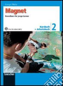 Magnet. Grundkurs für junge Lerner. Kursbuch-Arbeitsbuch. Per la Scuola media. Con CD Audio formato MP3. Con espansione online libro di Motta Giorgio