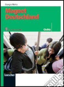 Magnet Deutschland. Civiltà. Per la Scuola media. Con espansione online libro di Motta Giorgio