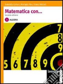 Matematica con... Algebra. Per le Scuole superiori. Con espansione online libro di Cariani Gabriella, Fico Mariapia, Pelicioli Ileana