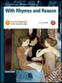 With rhymes and reason. Per le Scuole superiori. Con espansione online libro di MEDAGLIA CINZIA - YOUNG BEVERLY ANNE