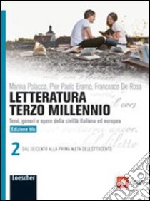 Letteratura terzo millennio. Temi, generi e opere della civiltà italiana ed europea. Ediz. blu. Per le Scuole superiori. Con espansione online libro di Polacco Marina, Eramo Pier Paolo, De Rosa Francesco