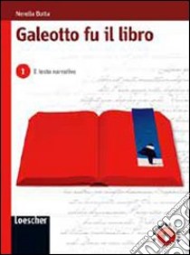 Galeotto fu il libro. Per le Scuole superiori. Con espansione online libro di Botta Nerella