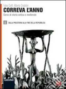 Correva l'anno. Per le Scuole superiori. Con espansione online libro di Cioffi Fabio, Cristofori Alberto