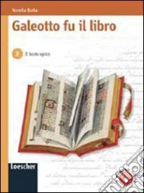 Galeotto fu il libro. Per le Scuole superiori. Con espansione online libro di Botta Nerella