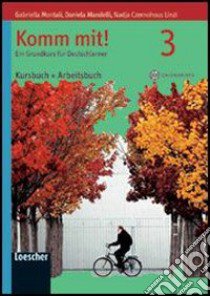 Komm mit! Kursbuch-Arbeitsbuch. Corso di lingua tedesca per l'intero ciclo secondario. Livello B1. Per le Scuole superiori. Con CD Audio formato MP3. Con espansione online libro di Montali Gabriella, Mandelli Daniela, Czernohous Linzi Nadja