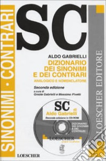 Dizionario dei sinonimi e dei contrari. Analogico e nomenclatore libro di Gabrielli Aldo, Pivetti Massimo