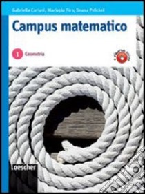 Campus matematico. Geometria. Vol. 1-2. Per le Scuole superiori. Con espansione online libro di Cariani Gabriella, Fico Mariapia, Pelicioli Ileana