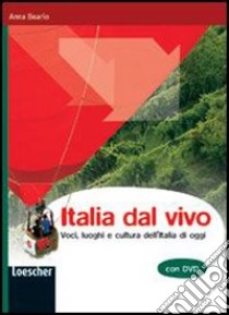 Italia dal vivo. Quaderno. Per le Scuole superiori. Con DVD-ROM. Con espansione online libro di Boario Anna