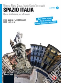 Spazio Italia. Corso di italiano per stranieri. Con CD-ROM. Con espansione online. Vol. 1 libro di Tommasini Maria Gloria; Diaco Flavia Mimma