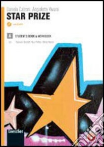 Star prize. Vol. A. LibroLIM. Per le Scuole superiori. Con CD Audio. Con DVD-ROM. Con espansione online libro di Calzoni Daniela, Viviani Angioletta