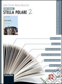 Come leggere... stella polare. Per la Scuola media. Con espansione online libro di Corradi Guido, Morazzoni Monica