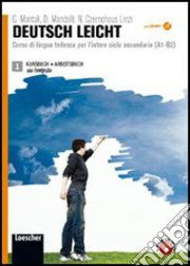 Deutsch leicht. Corso di lingua tedesca per l''intero ciclo secondario A1-B2. Kursbuch und Arbeitsbuch. Con Fundgrube. Per le Scuole superiori. Con CD Audio formato MP3. Con DVD-ROM. Con espansione online. Vol. 1 libro di MONTALI GABRIELLA - MANDELLI DANIELA - CZERNOHOUS LINZI NADJA