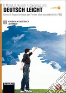 Deutsch leicht. Corso di lingua tedesca per l'intero ciclo secondario A1-B2. Kursbuch und Arbeitsbuch. Per le Scuole superiori. Con CD Audio formato MP3. Con espansione online. Vol. 2 libro di MONTALI GABRIELLA - MANDELLI DANIELA - CZERNOHOUS LINZI NADJA