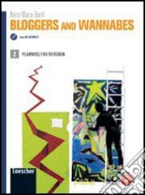 Bloggers and wannabes. Per la Scuola media. Con espansione online libro di Banfi Anna M.