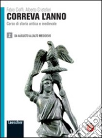 Correva l'anno. Con Il pianeta che verrà. Per le Scuole superiori. Con espansione online libro di CIOFFI FABIO - CRISTOFORI ALBERTO