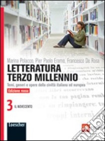 Letteratura terzo millennio. Temi, generi e opere della civiltà italiana ed europea. Ediz. rossa. Per le Scuole superiori. Con espansione online. Vol. 3 libro di Polacco Marina, Eramo Pier Paolo, De Rosa Francesco