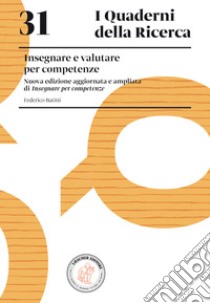 Insegnare e valutare per competenze. Nuova ediz. libro di Batini Federico