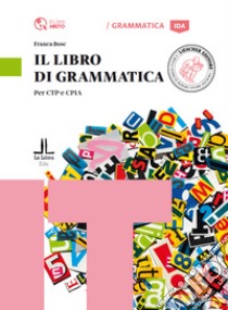 Il libro di grammatica. Per CTP e CPIA libro di Bosc Franca