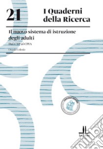 Il nuovo sistema di istruzione degli adulti. Dai CTP ai CPIA libro di Colosio Orazio