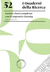 Gestire classi complesse con il cooperative learning libro di Lionetto Civa Giulia