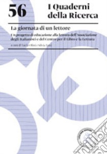 La giornata di un lettore. Un progetto di educazione alla lettura dell'Associazione degli Italianisti e del Centro per il libro e la lettura libro