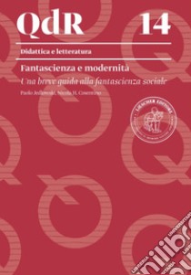 Fantascienza e modernità libro di Jedlowski Paolo; Cosentino Nicola H.