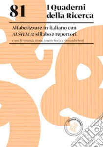 81. Alfabetizzare in italiano con ALSILMA: sillabo e repertori. Alfabetizzare in italiano con ALSILMA: sillabo e repertori libro