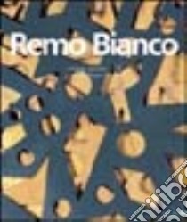 Remo Bianco. Ediz. illustrata libro di Altamira A. (cur.)