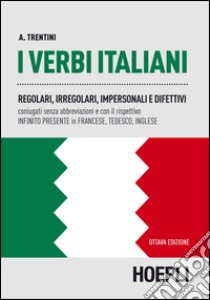 I verbi italiani libro di Trentini A.