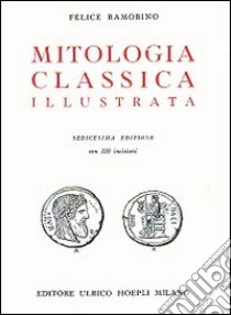 Mitologia classica libro di Ramorino Felice