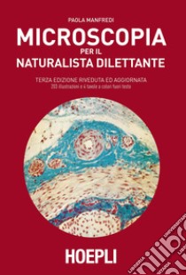 Microscopia per il naturalista dilettante libro di Manfredi Paola