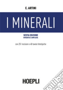 I minerali libro di Artini Ettore