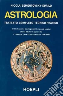 Astrologia. Trattato completo teorico-pratico libro di Sementovsky Kurilo Nicola