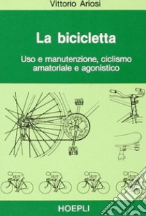 La bicicletta libro di Ariosi Vittorio