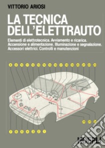 La tecnica dell'elettrauto libro di Ariosi Vittorio