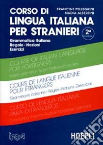 Corso di lingua italiana per stranieri libro di Albertini Nadia; Pellegrini Francine