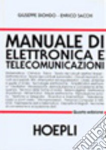 Manuale di elettronica e telecomunicazioni libro di Biondo Giuseppe - Sacchi Enrico