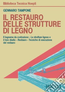 Il restauro delle strutture di legno libro di Tampone Gennaro