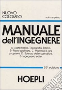 Nuovo Colombo. Manuale dell'ingegnere libro di Colombo Giuseppe