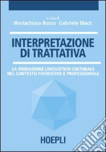 Interpretazione simultanea e consecutiva libro di Falbo C. (cur.); Russo M. (cur.); Straniero F. S. (cur.)